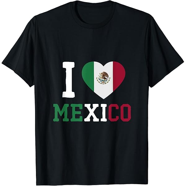 Amazon.com: I Love Mexico T-Shirt : Clothing, Shoes & Jewelry